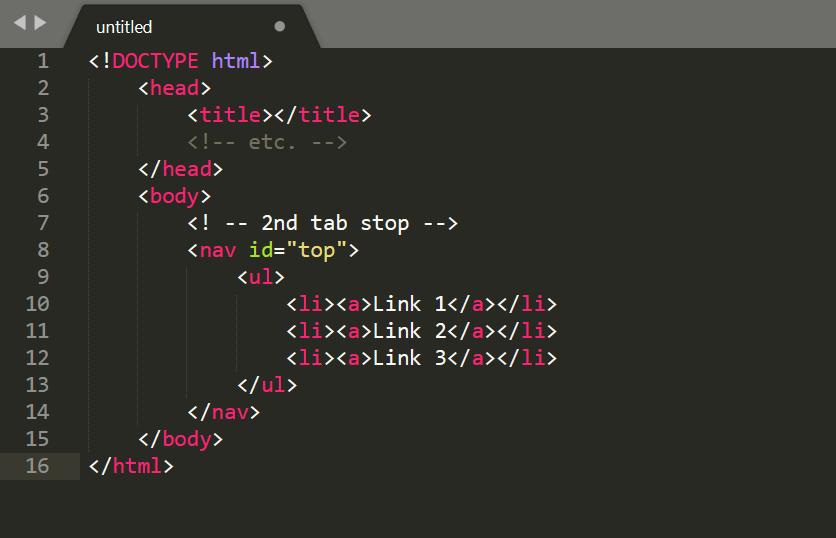 <!DOCTYPE html> <head> <title></title>  </head> <body> <! -- 2nd tab stop --> <nav id="top"> <ul> <li><a>Link 1</a></li> <li><a>Link 2</a></li> <li><a>Link 3</a></li> </ul> </nav> </body> </html>