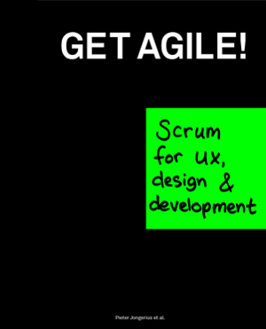 Book cover: Get Agile! Scrum for UX, Design & Development